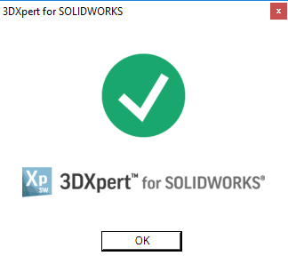 O 3DXpert foi ativado, clique em OK.