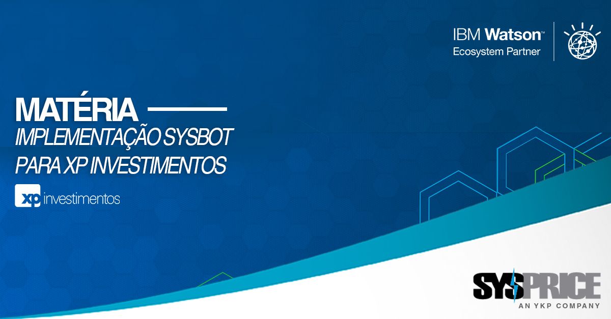 Projeto SYSBOT IBM Watson na XP Investimentos